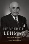 Tananbaum D.  Herbert H. Lehman: A Political Biography