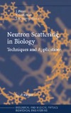 Fitter J.  Neutron Scattering in Biology: Techniques and Applications