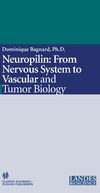 Bagnard D.  Neuropilin: From Nervous System to Vascular and Tumor Biology (Advances in Experimental Medicine and Biology Vol 515)