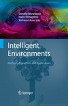Monekosso D., Remagnino P., Kuno Y.  Intelligent Environments: Methods, Algorithms and Applications (Advanced Information and Knowledge Processing)