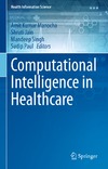 Manocha A.K., Shruti Jain, Mandeep Singh  Computational Intelligence in Healthcare