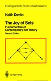 Devlin K.  The Joy of Sets: Fundamentals of Contemporary Set Theory, Second Edition (Undergraduate Texts in Mathematics)