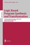 Bruynooghe M.  Logic Based Program Synthesis and Transformation: 13th International Symposium LOPSTR 2003, Uppsala, Sweden, August 25-27, 2003, Revised Selected Papers (Lecture Notes in Computer Science)