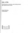 Steinberg J., Speed T.  SSL VPN: Understanding, evaluating and planning secure, web-based remote access: A comprehensive overview of SSL VPN technologies and design strategies
