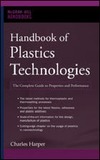 Harper C.  Handbook of Plastics Technologies
