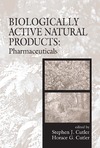 Cutler S.  Biologically Active Natural Products:  Pharmaceuticals