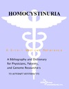 Parker P., Parker J.  Homocystinuria - A Bibliography and Dictionary for Physicians, Patients, and Genome Researchers