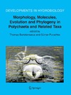 Gunter Purschke  Morphology, Molecules, Evolution and Phylogeny in Polychaeta and Related Taxa