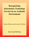 Kittner M., Slyke C.  Reorganizing Information Technology Services in an Academic Environment