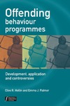 Emma J. Palmer, Clive R. Hollin  Offending Behaviour Programmes: Development, Application and Controversies