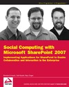 Schwartz B., Ranlett M., Draper S.  Social Computing with Microsoft SharePoint 2007: Implementing Applications for SharePoint to Enable Collaboration and Interaction in the Enterprise (Wrox Programmer to Programmer)