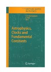 Karshenboim S., Peik E.  Astrophysics,Clocks and Fundamental Constants