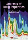 Richard J. Smith, Michael L. Webb  Analysis of Drug Impurities