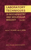 Work T., Work E.  Laboratory Techniques in Biochemistry and Molecular Biology Vol 04