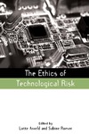 Lotte Asveld, Sabine Roeser  The Ethics of Technological Risk