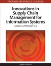 John Wang  Innovations in Supply Chain Management for Information Systems: Novel Approaches