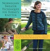 Chynoweth T.  Norwegian Sweater Techniques for Today's Knitter