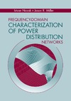 Novak I., Miller J.  Frequency-Domain Characterization of Power Distribution Networks (Artech House Microwave Library)