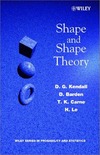 Kendall D.G., Barden D., Carne T.K.  Shape and shape theory