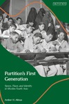 Abbas A.H.  Partitions First Generation: Space, Place, and Identity in Muslim South Asia