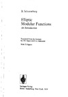 Schoeneberg B.  Elliptic Modular Functions: An Introduction