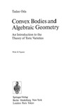 Oda T.  Convex Bodies and Algebraic Geometry: An Introduction to the Theory of Toric Varieties (Ergebnisse Der Mathematik Und Ihrer Grenzgebiete 3 Folge)
