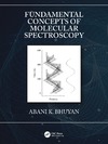 Abani K. Bhuyan  Fundamental Concepts of Molecular  Spectroscopy