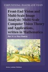 Romeny B.  Front-end vision and multi-scale image analysis: multi-scale computer vision theory and applications, written in Mathematica