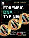 John M. Butler  Forensic DNA Typing, Second Edition: Biology, Technology, and Genetics of STR Markers