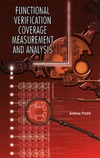 Piziali A.  Functional Verification Coverage Measurement and Analysis (2004) (Information Technology: Transmission, Processing and Storage)