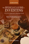 Doroghazi R.  The Physician's Guide to Investing: A Practical Approach to Building Wealth