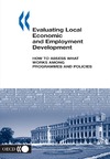 0  Evaluating Local Economic and Employment Development: How to assess what works among programmes and policies