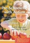 Brereton A., Tonge B.  Pre-Schoolers With Autism: An Education And Skills Training Programme For Parents, Manual for Clinicians