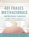 Mario Henrique Meireles  401 Frases Motivacionais Empres&#225;rios Famosos