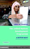 Murphy C.  The United Nations Development Programme: A Better Way?
