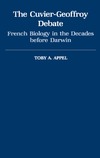Appel T.  The Cuvier-Geoffrey Debate: French Biology in the Decades before Darwin (Monographs on the History and Philosophy of Biology)