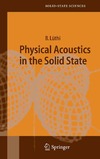 Luthi B.  Physical Acoustics in the Solid State (Springer Series in Solid-State Sciences)