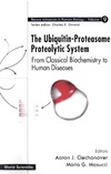 Ciechanover A., Masucci M.  The Ubiquitin-Proteasome Proteolytic System: From Classical Biochemistry to Human Diseases