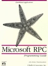 Ward Rosenberry, John Shirley  Microsoft RPC Programming Guide (Nutshell Handbooks)