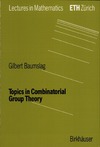 Baumslag G.  Topics in combinatorial group theory
