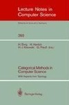 Ehrig H., Herrlich H., Kreowski H.  Categorical Methods in Computer Science: With Aspects from Topology (Lecture Notes in Computer Science)