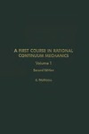 Truesdell C.A.  A first course in rational continuum mechanics. Volume 1