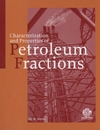 Riazi M.R. - Characterization and Properties of Petroleum Fractions