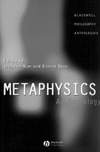 Jaegwon Kim, Ernest Sosa  Metaphysics: An Anthology (Blackwell Philosophy Anthologies)