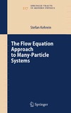 Kehrein S.  The flow equation approach to many-particle systems