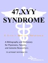 Parker P., Parker J.  47,XYY Syndrome - A Bibliography and Dictionary for Physicians, Patients, and Genome Researchers