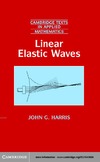 Harris J.  Linear Elastic Waves (Cambridge Texts in Applied Mathematics)