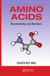 Wu G.  Amino acids : biochemistry and nutrition