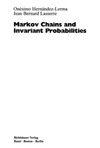 Hernandez-Lerma O., Lasserre J.  Markov Chains and Invariant Probabilities (Progress in Mathematics 211)