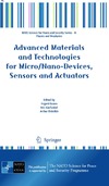 Evgeni Gusev, Eric Garfunkel, Arthur Dideikin  Advanced Materials and Technologies for Micro Nano-Devices, Sensors and Actuators (NATO Science for Peace and Security Series B: Physics and Biophysics)